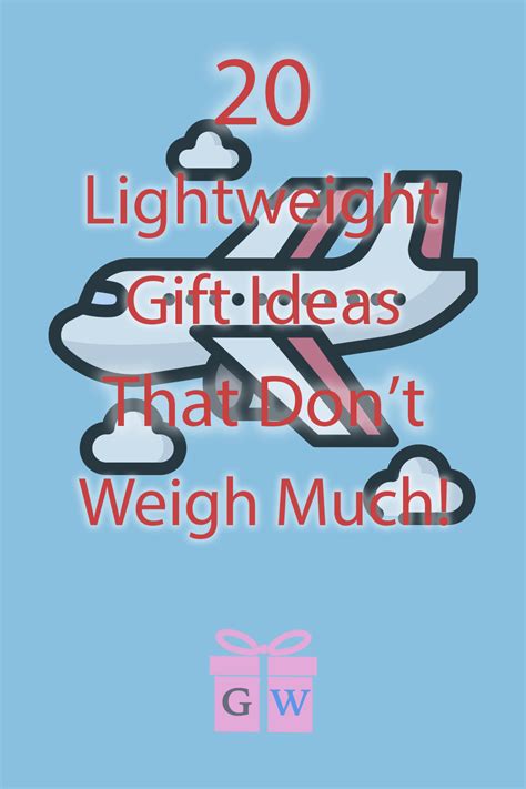 lightweight gift ideas that don't weigh.